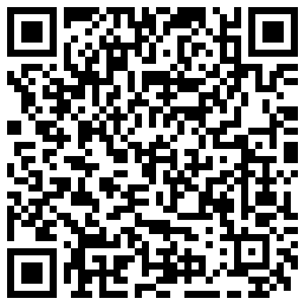 马尾美眉吃鸡啪啪 小哥哥真会玩 开门不见人 洞里伸出个大鸡吧诱惑妹妹 弄的小穴痒痒 被无套输出 口爆的二维码