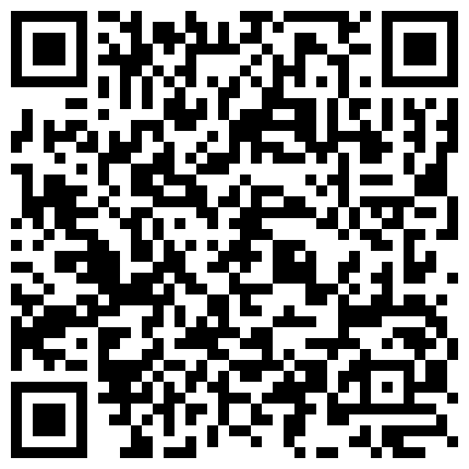 8月流出国产剧情AV性感高傲眼镜课长检查属下工作生气发飚喷上费洛蒙香水瞬间让她变成骚母狗爆操内射对白精彩的二维码
