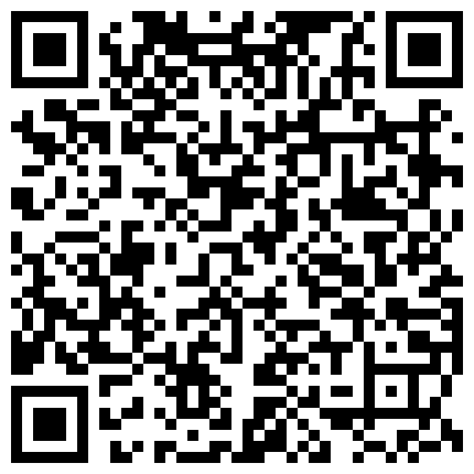 棚户区嫖J系列排骨大叔又来泄火年轻肉丝丰满大波妹子还没干肉棒就已雄起啪啪下下到底妹子不停淫叫无套内射的二维码