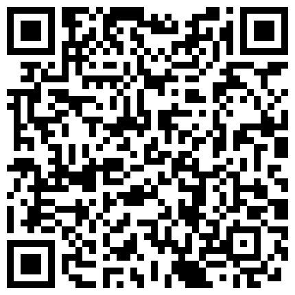 “哥，还是你鸡巴舒服，我老公那个不行”周末和新婚表妹家里操逼，先把表妹摸爽了再插BB夹的真紧，一会射了的二维码