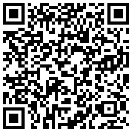 极品邻家眼镜妹骚到极致 情趣黑丝裙太性感 做爱太疯狂高潮时候扇自己嘴巴 高潮好几次的二维码
