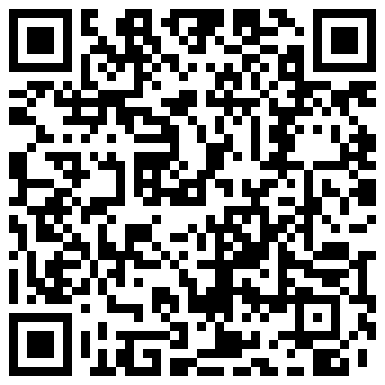89.私人定制2000元一部的娜依灵儿剧情挑逗，舞蹈诱惑，自慰流白浆 清纯可爱的小女生弄的哥太舒服口爆了 精品不解释继续给大家分享尤物宝贝作品黑丝被玩的二维码