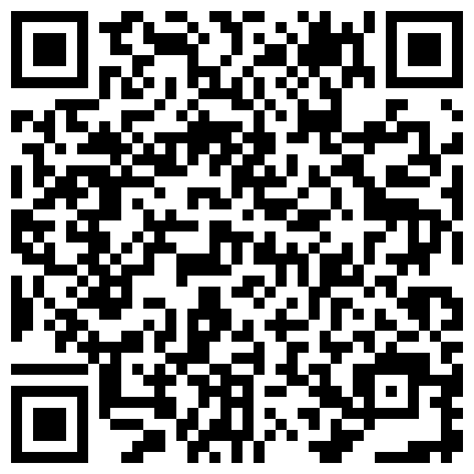 酒店开房尻丝袜骚依依第一波直接上高潮，虽然尻的时候看着跟猪刨食似的，但是尻的力度大的二维码