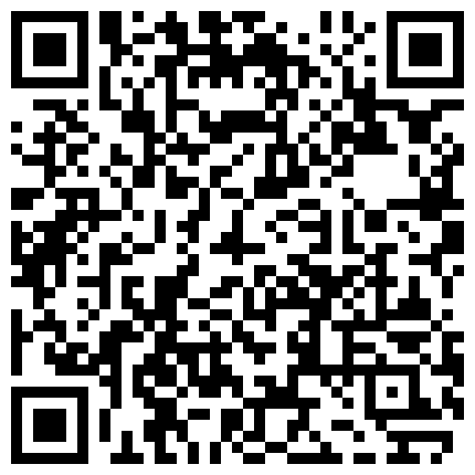 棚户区简陋炮房农民工大叔泄欲嫖个大屁股年轻小胖妹真不错还给口活可以内射大叔挺会玩左右草就是射的有点快的二维码