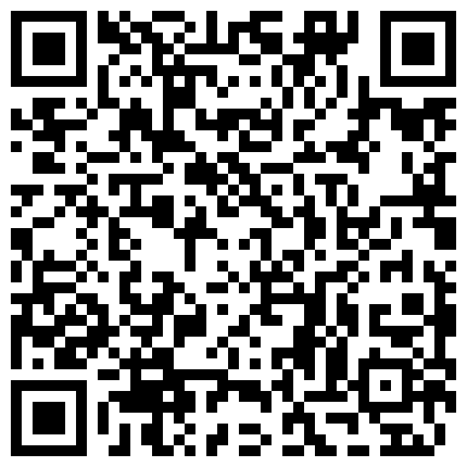 “哥，还是你鸡巴舒服，我老公那个不行”周末和新婚表妹家里操逼，先把表妹摸爽了再插BB夹的真紧，一会射了的二维码