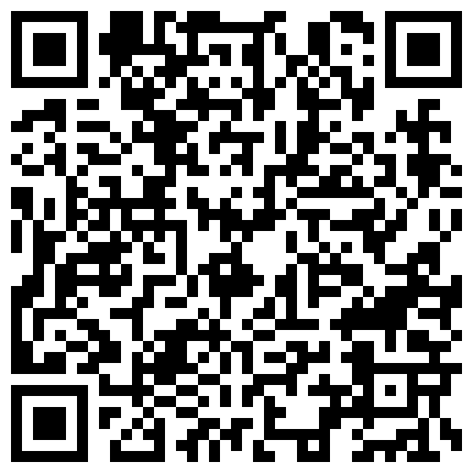 2024年10月麻豆BT最新域名 662952.xyz 91扬风酒店用春药对付背着男友出来偷情的性感大奶美女,娇喘声,浪叫声充满了整个房间,玩的不知道高潮了多少次,粉嫩的小穴真漂亮！的二维码