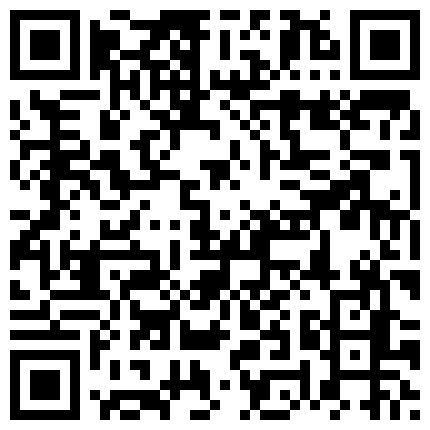 哥哥让妹妹跟炮友啪啪，自己在旁边录，妹妹被插潮喷好几次。的二维码