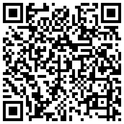 865285.xyz 【不看后悔】土豪1万块搞超极品妹纸回家玩 被土豪干了两炮 晚上还陪唱歌 凌晨还要自慰 心疼一波 高清源码录制的二维码