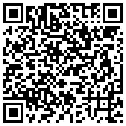 高颜值童颜混血小仙女系列人美又骚又热情火辣口活一流先干BB再干屁眼爽翻了爆干菊花内射撸点很高的二维码
