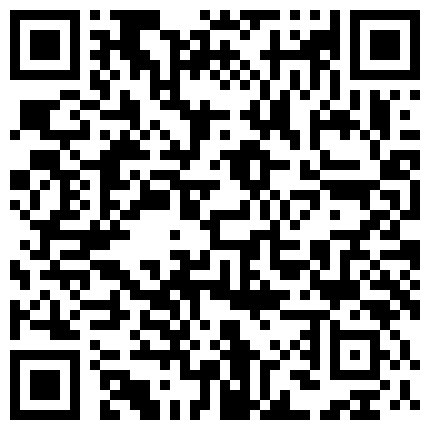 极度骚浪开档灰丝骚货饥渴裹屌 裹爽骑上就操 互舔做爱罕见黑色套套 太爽了摘下套套直接内射 高清720P完整版的二维码
