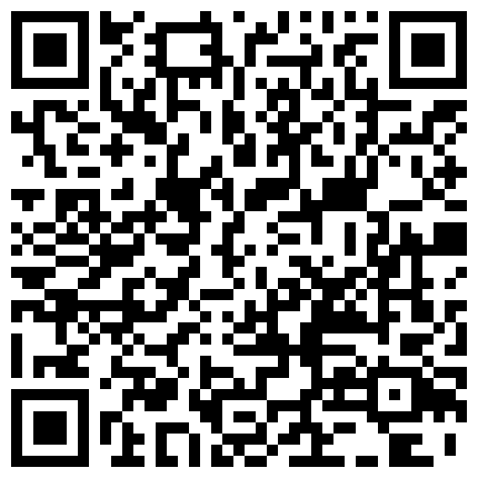 棚户区嫖J系列排骨大叔又来泄火年轻肉丝丰满大波妹子还没干肉棒就已雄起啪啪下下到底妹子不停淫叫无套内射的二维码
