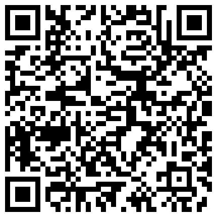 【AI画质增强】2021-05-18，【91沈先生】，老金最近酷爱00后，粉嫩小萝莉迎战大屌，征服欲满满狂暴输出，高潮迭起让她终生难忘的二维码