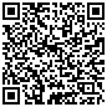 风骚漂亮御姐主播和炮友口交啪啪 很是诱惑 完事好直播洗澡的二维码