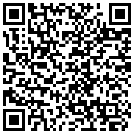 独家整理双马尾萌妹子视讯秀第二部道具摩擦自慰喜欢不要错过的二维码