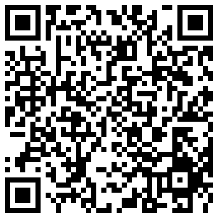 有钱老总私人公寓高价约啪艺校在读90后高颜值气质援交妹黑丝袜高叉泳装呻吟声又嗲又贱干的说快点受不了了对白淫荡的二维码