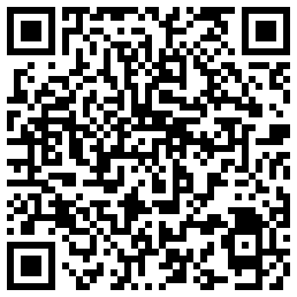 55.破解老總電腦針孔偷拍行政ol更衣間 清純妹妹偷情大意被拍床片 專業程度壹點不輸坐臺小姐 剛踏入工作的情侶下班後在出租屋拍攝自己戰鬥過程的二维码