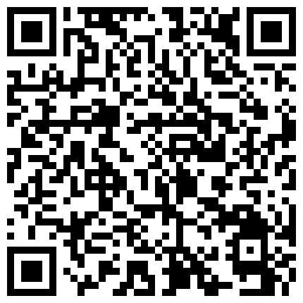 干柴烈火难分难解真实好几对大学生情侣开房造爱模仿A片探索各种体位穿上情趣装增加刺激的二维码