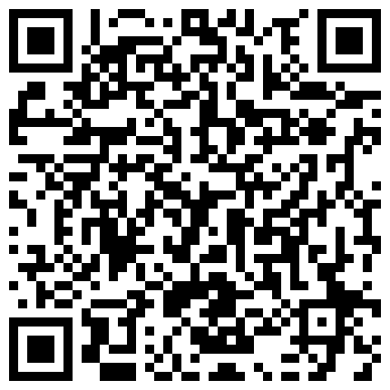 2024年10月麻豆BT最新域名 658885.xyz 【爱情故事】，下午场，新人良家，小姐姐已然坠入爱河，舌吻调情含情脉脉，敏感体质，各种姿势啪啪很耐操的二维码