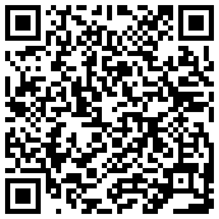 泄密最新流出曾经火遍网络的深航空姐张花花与年轻帅哥自拍性爱日记1080P高清无水印版的二维码