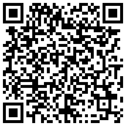 性爱砖家自称的《薛总探花》约炮气质大学生兼职妹穿着情趣内衣肉丝开档啪啪的二维码