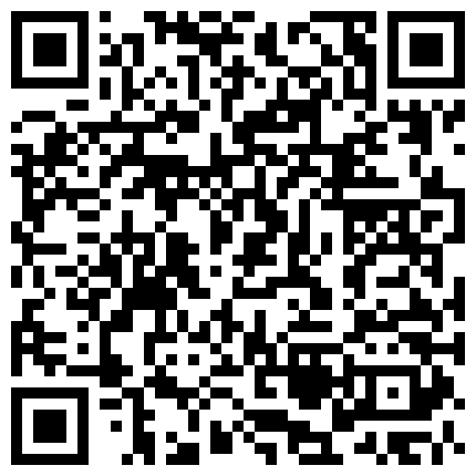 【养生私密保健】美少妇到商场逛街，尿尿，勾搭，口爆，啪啪，丝袜，内射，娇喘连连，风骚大胆，真实刺激的二维码
