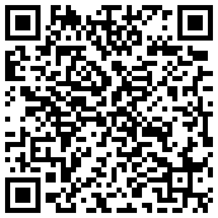 年纪不大但是套路挺深的漂亮妹子和炮友啪啪直播说不让射 射完就赚不到钱了的二维码