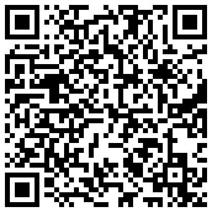 伪娘小乔勾引帅哥直男，提前偷拍，帅哥一脸高兴脱裤子给小乔舔硬，艹到最后射了一脸愕然，人妖？？好想又不是？的二维码