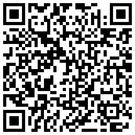 你的小辣辣秘密网红下海直播大秀有点小含羞摸乳卖弄玩诱惑吊带褪下漏出乳头.mp4的二维码