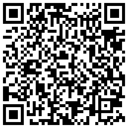 www.ds1024.xyz 91内裤哥（C仔） “我搞不动了搞坏了疼死了”约啪高颜值素质外围女嗲声嗲气给操哭了完全被肉棒征服不停说不要我不行了1080P原版的二维码