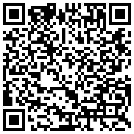 人称清纯气场女王娜娜，出场费都是几万的，没想到这么骚居然在自己的别墅跳艳舞勾引土豪 情人寂寞先把嫩逼玩的水流出来在开始干，高潮了几次还想要继续干 摄像头监控偷拍美女主播姐妹花的私生活的二维码
