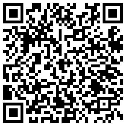 水柔姐姐家中与儿子乱伦啪啪自拍,高潮来临时说儿子好棒,操的真舒服!高清无水印版的二维码