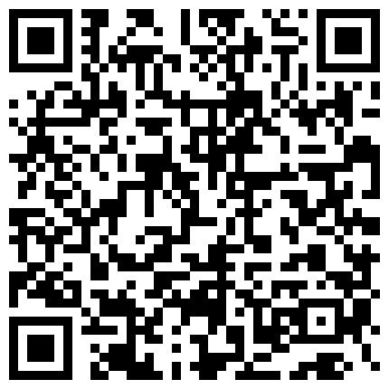 约炮达人〖人送外号陈冠希〗带女友洗浴中心找技师 按摩后性欲高涨在包房直接干一炮 内射蝴蝶逼 高清源码录制的二维码