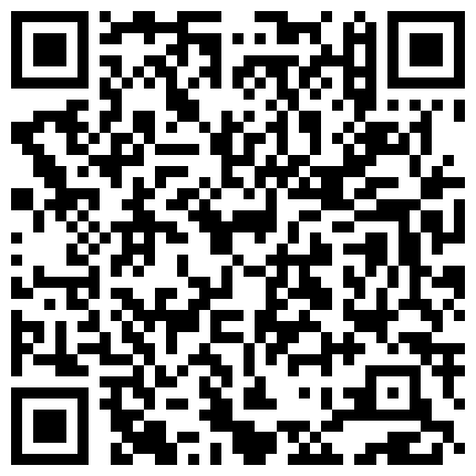 2024年11月麻豆BT最新域名 525658.xyz 抖音 · 傻丫头 · 厨房勾引弟弟：姐姐不吃饭了，想吃你弟弟，快给姐姐吃鸡巴，哇好硬呀，这么粗鲁对姐姐的二维码