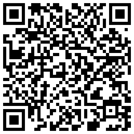 鸟站流出！颜值一般，新婚刚刚一年多的人妻冷冷为了能做模特主动和摄影师导演三P口爆颜射1080P高清原版的二维码