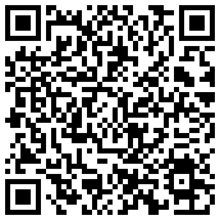 【私人定制】妹子在读大二，露脸学生装裸舞，阳台宿舍裸体自慰喷尿 14V合一！的二维码