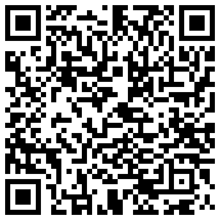 纹身男微信聊了2个月终于把好友98年清纯水嫩的小表妹搞到酒店啪啪,干完一次女的没过瘾又主动坐在上面操.的二维码