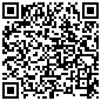 纹身男微信聊了2个月终于把好友98年清纯水嫩的小表妹搞到酒店啪啪,干完一次女的没过瘾又主动坐在上面操.的二维码