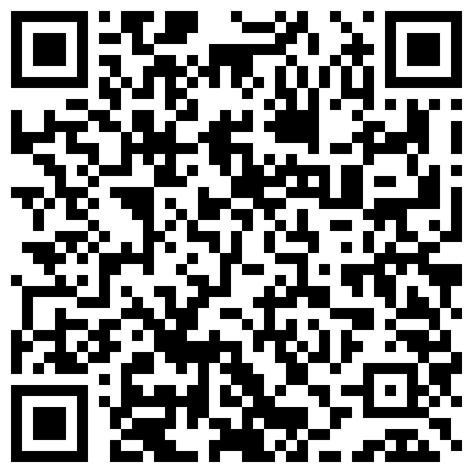 康先生新作系列之携带91网友大吊爆操北京演艺学院美眉侧面镜头高清完整版的二维码