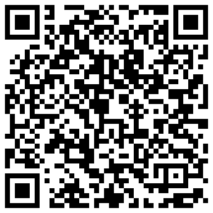 纹身哥洗脚城暗藏摄像头 找了一个漂亮的妹子换上黑丝 连着打两炮的二维码