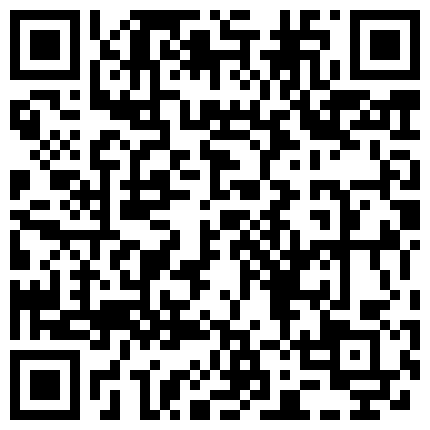 高颜值气质女神和炮友啪啪大秀 口交自慰啪啪 该有的活都有了的二维码