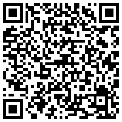 国外探花新势力【老外探花】 红灯区约白皙妹纸开荤操炮 无毛粉穴 洋屌操洋马看着就是刺激 新玩法 高清源码录制的二维码