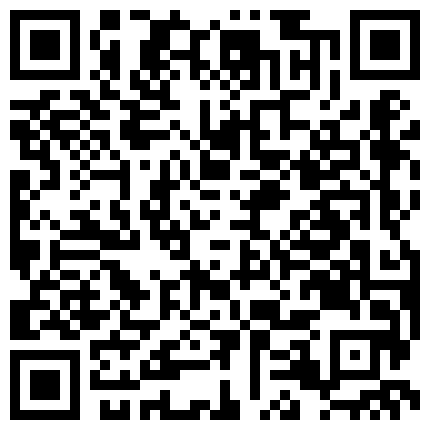 南航八字大奶丰腴空乘二度幽会把玩调教4K高清原版的二维码