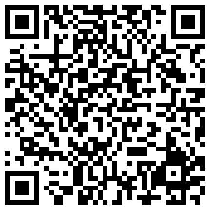 中年大叔带上年轻小情人开房偷拍，大奶嫩妹脱光百般挑逗，口交手撸，坐上吊环叉开双腿卖弄风骚，对白清晰情节搞笑的二维码