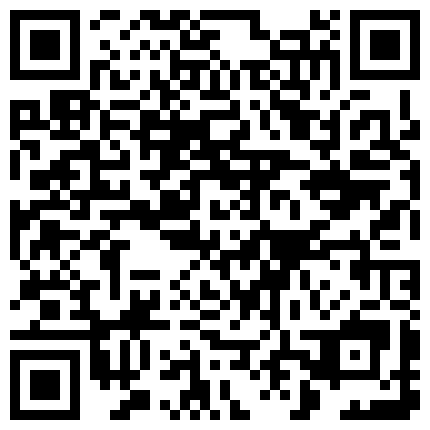 【步宾探花】今晚宾弟外出征，金枪不倒，姿势更多，各种姿势调教，极品美女，超清晰4K设备的二维码