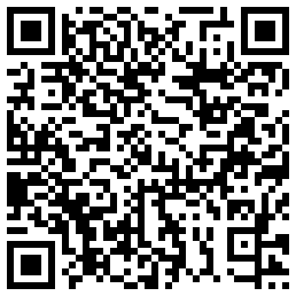 肉嘟嘟的社会你猛哥会所找小姐暗拍后入式观音坐莲坐台姐姐对白清晰的二维码