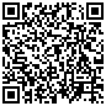 真实空虚少妇！老夫偷拍厕所八九年！第一次遇见骚浪少妇带着跳蛋上厕所 从下往上视角拍摄的二维码
