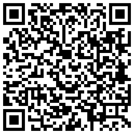 2024年11月麻豆BT最新域名 335358.xyz 原来的换妻极品探花，【黑皮黑皮】，避风头两口子自己搞，~收费跳蛋自慰~无套啪啪~互舔的二维码