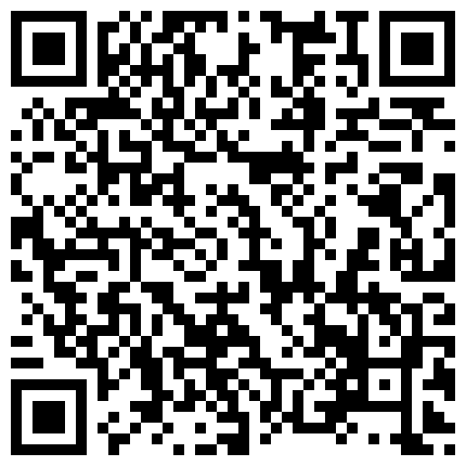 年纪不大清纯漂亮嫩妹主播穿着网袜 给炮友打飞机 自己揉穴自慰 小穴粉嫩十分漂亮的二维码
