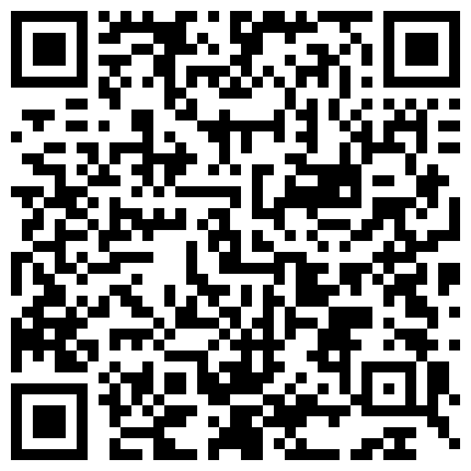 【养生私密保健】美少妇到商场逛街，尿尿，勾搭，口爆，啪啪，丝袜，内射，娇喘连连，风骚大胆，真实刺激的二维码
