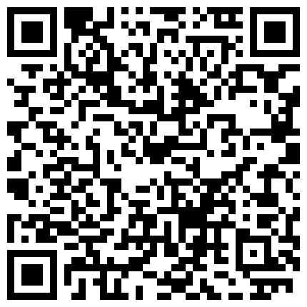 乾 爹 打 電 話 給 我 說 他 上 次 跟 我 溫 泉 拍 的 影 片 大 賣 外 流 的 亂 七 八 糟 , 他 說 他 還 想 要 演 一 次 於 是 又 被 找 去 旅 館 廁 所 激 戰的二维码